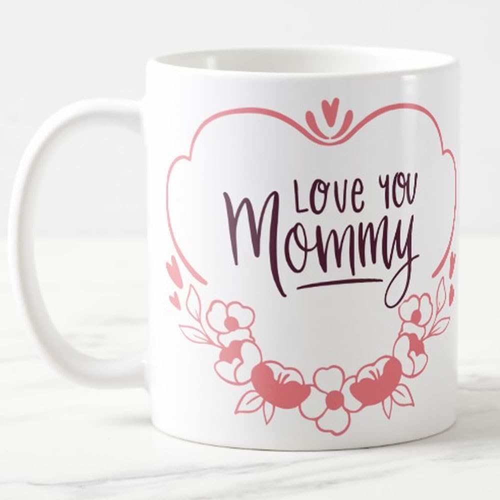  Love You Mommy Mug