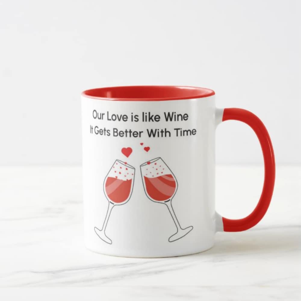  Love Is Like Wine Mug